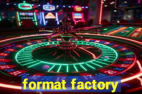 format factory